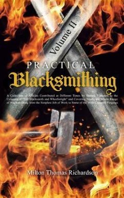 Practical Blacksmithing Vol. II (eBook, ePUB) - Richardson, Milton Thomas