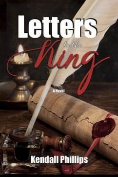 Letters To The King (eBook, ePUB) - Phillips, Kendall