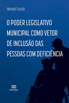 Cover O Poder Legislativo Municipal como vetor de inclusão das pessoas com deficiência (eBook, ePUB)