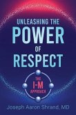 Unleashing the Power of Respect (eBook, ePUB)