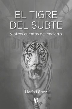 El Tigre del Subte (eBook, ePUB) - López, María