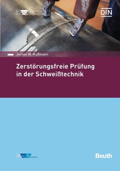 Zerstörungsfreie Prüfung in der Schweißtechnik - Mußmann, Jochen W.