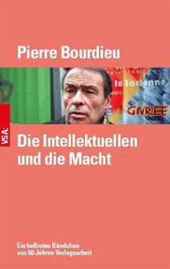 Die Intellektuellen und die Macht - Bourdieu, Pierre