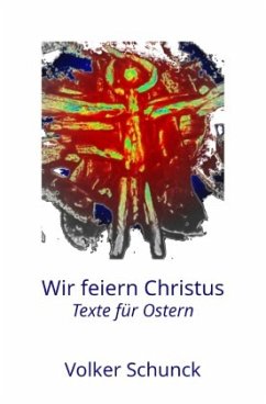 Wir feiern Christus - Schunck, Volker