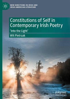 Constitutions of Self in Contemporary Irish Poetry - Pietrzak, Wit