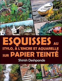 Esquisses au stylo, à l'encre et à l'aquarelle (eBook, ePUB) - Deshpande, Shirish