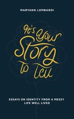 It's Your Story to Tell (eBook, ePUB) - Lombardi, Maryann