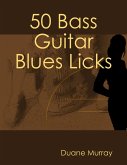 50 Bass Guitar Blues Licks (eBook, ePUB)