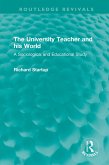The University Teacher and his World (eBook, PDF) The University Teacher and his World (eBook, PDF)