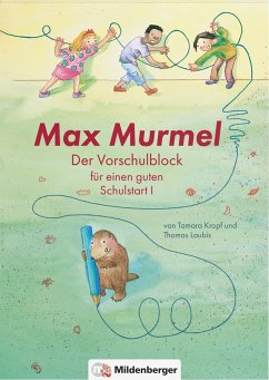 Max Murmel: Der Vorschulblock für einen guten Schulstart I - Laubis, Thomas;Kropf, Tamara