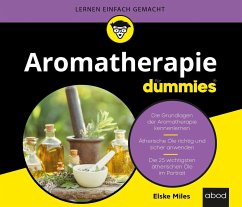 Aromatherapie für Dummies - Miles, Elske