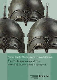 Cascos hispano-calcídicos - Graells, Fernando; Lorrio, Alberto J.; Quesada, Fernando