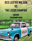 DCS Lester Wilson VS The Leeds Vampire (eBook, ePUB)
