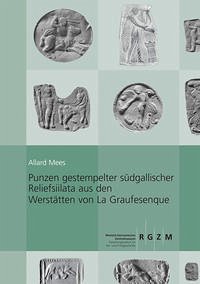 Punzen gestempelter südgallischer Reliefsigillata aus den Werkstätten von La Graufesenque - Mees, Allard M.