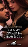 Rap & Sex: ZIMMER 446 creamy und geil ...   Erotische Geschichte (eBook, ePUB)