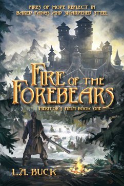 Cover Fire of the Forebears (Heritor's Helm, #1) (eBook, ePUB)