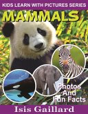 Mammals Photos and Fun Facts for Kids (Kids Learn With Pictures, #124) (eBook, ePUB) Mammals Photos and Fun Facts for Kids (Kids Learn With Pictures, #124) (eBook, ePUB)