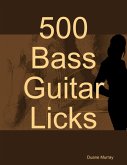 500 Bass Guitar Licks (eBook, ePUB)