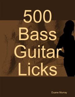 500 Bass Guitar Licks (eBook, ePUB) - Murray, Duane