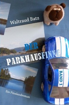 Der Parkhausfinne Band 1 - Batz, Waltraud