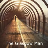 The Glasgow Man (Caleb Bishop, #1) (eBook, ePUB) The Glasgow Man (Caleb Bishop, #1) (eBook, ePUB)