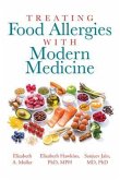 Treating Food Allergies with Modern Medicine (eBook, ePUB)