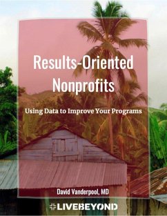 Results-Oriented Nonprofits (eBook, ePUB) - Vanderpool, David