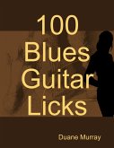 100 Blues Guitar Licks (eBook, ePUB)