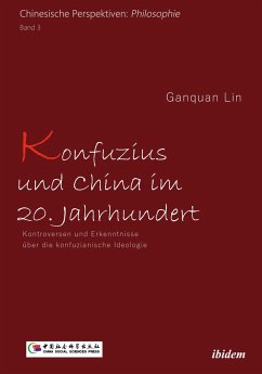 Konfuzius und China im 20. Jahrhundert - LIN, Ganquan