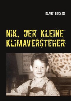 Nik, der kleine Klimaversteher - Becker, Klaus