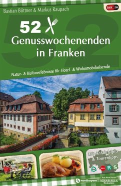 52 Genusswochenenden in Franken - Böttner, Bastian; Raupach, Markus