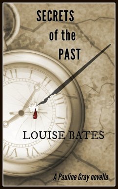 Secrets of the Past (Pauline Gray Mysteries, #3) (eBook, ePUB) - Bates, Louise