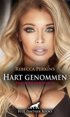 Hart genommen   Erotische Geschichte (eBook, ePUB) - Perkins, Rebecca