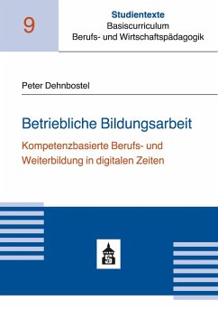 Betriebliche Bildungsarbeit (eBook, PDF) - Dehnbostel, Peter
