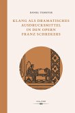 Klang als dramatisches Ausdrucksmittel in den Opern Franz Schrekers (eBook, PDF)