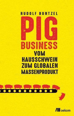 Pig Business (eBook, ePUB) - Buntzel, Rudolf