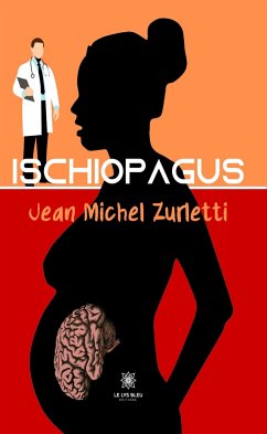 Ischiopagus (eBook, ePUB) - Zurletti, Jean Michel