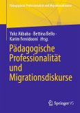 Pädagogische Professionalität und Migrationsdiskurse (eBook, PDF)