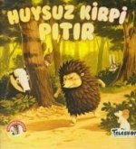 Huysuz Kirpi Pitir - Ormandan Hikayeler Huysuz Kirpi Pitir - Ormandan Hikayeler