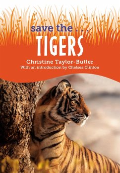 Save the...Tigers (eBook, ePUB) - Taylor-Butler, Christine; Clinton, Chelsea