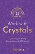 21 Days to Work with Crystals (eBook,... - Bild 1