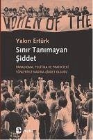 Sinir Tanimayan Siddet - Ertürk, Yakin