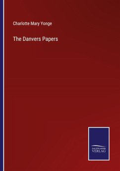 The Danvers Papers - Yonge, Charlotte Mary