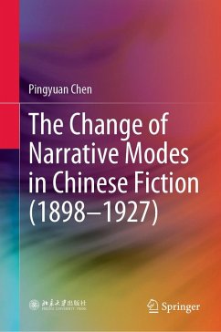 The Change of Narrative Modes in Chinese Fiction (1898-1927) (eBook, PDF) - Chen, Pingyuan