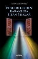 Pencerelerden Karanliga Sizan Isiklar - Ali Özer Salmanoglu, Ahmet