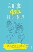 Anneler Asla Pes Etmez - Yanina Gomez, A.