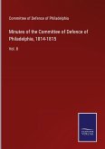 Minutes of the Committee of Defence of Philadelphia, 1814-1815