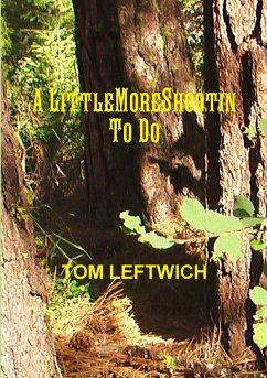 A Little More Shootin To Do - Leftwich, Tom