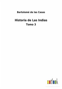 Historia de Las Indias - Casas, Bartolomé De Las