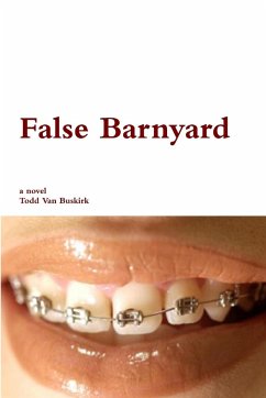 False Barnyard - Buskirk, Todd van